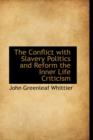 The Conflict with Slavery Politics and Reform the Inner Life Criticism - Book