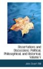 Dissertations and Discussions : Political, Philosophical, and Historical, Volume V - Book