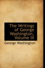 The Writings of George Washington, Volume III - Book