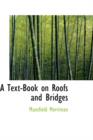 A Text-Book on Roofs and Bridges - Book