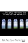 Julia Ward Howe and the Woman Suffrage Movement - Book