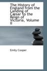 The History of England from the Landing of C Sar to the Reign of Victoria, Volume II - Book
