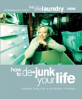 The Life Laundry : How To De-Junk Your Life - Book