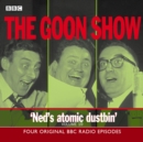The Goon Show : Volume 19: Ned's Atomic Dustbin - Book
