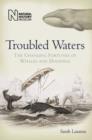 Troubled Waters : The Changing Fortunes of Whales and Dolphins - Book