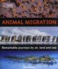 Animal Migration : Remarkable Journeys by Air, Land and Sea - Book