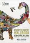 The What on Earth? Wallbook of Natural History Mini Edition - Book