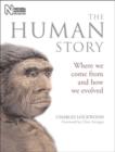 The Human Story : Where We Come from and How We Evolved - Book