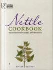 Nettle Cookbook : Recipes for Foragers and Foodies - Book