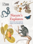 Nature's Explorers : Adventurers who recorded the wonder of the natural world - Book