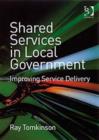 Shared Services in Local Government : Improving Service Delivery - Book