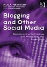 Blogging and Other Social Media : Exploiting the Technology and Protecting the Enterprise - Book