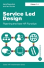 Service Led Design : Planning the New HR Function - Book