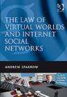 The Law of Virtual Worlds and Internet Social Networks - Book