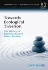 Towards Ecological Taxation : The Efficacy of Emissions-Related Motor Taxation - Book