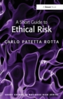 A Short Guide to Ethical Risk - Book