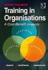 Training in Organisations : A Cost-Benefit Analysis - Book