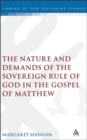 The Nature and Demands of the Sovereign Rule of God in the Gospel of Matthew - eBook