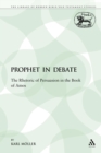 A Prophet in Debate : The Rhetoric of Persuasion in the Book of Amos - Book