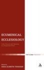 Ecumenical Ecclesiology : Unity, Diversity and Otherness in a Fragmented World - Book