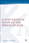 A Text-Critical Study of the Epistle of Jude - eBook