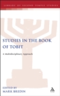 Studies in the Book of Tobit : A Multidisciplinary Approach - eBook
