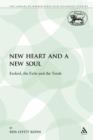 A New Heart and a New Soul : Ezekiel, the Exile and the Torah - Book