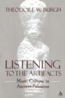 Listening to the Artifacts : Music Culture in Ancient Palestine - Book