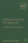 (Per)mutations of Qohelet : Reading the Body in the Book - Book