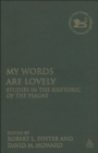 My Words Are Lovely : Studies in the Rhetoric of the Psalms - Book