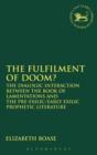 The Fulfilment of Doom? : The Dialogic Interaction between the Book of Lamentations and the Pre-Exilic/Early Exilic Prophetic Literature - Book