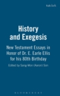 History and Exegesis : New Testament Essays in Honor of Dr. E. Earle Ellis on His Eightieth Birthday - Book