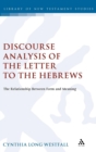 A Discourse Analysis of the Letter to the Hebrews : The Relationship between Form and Meaning - Book