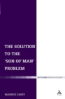 The Solution to the Son of Man Problem - Book