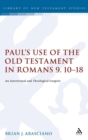 Paul's Use of the Old Testament in Romans 9.10-18 : An Intertextual and Theological Exegesis - Book
