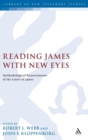 Reading James with New Eyes : Methodological Reassessments of the Letter of James - Book