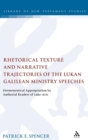 Rhetorical Texture and Narrative Trajectories of the Lukan Galilean Ministry Speeches : Hermeneutical Appropriation by Authorial Readers of Luke-Acts - Book