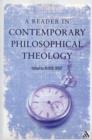 A Reader in Contemporary Philosophical Theology - Book