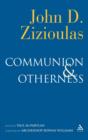 Communion and Otherness : Further Studies in Personhood and the Church - Book