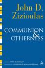 Communion and Otherness : Further Studies in Personhood and the Church - Book