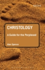Christology: A Guide for the Perplexed - Book