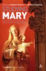 Studying Mary : Reflections on the Virgin Mary in Anglican and Catholic Theology and Devotion - Book