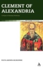 Clement of Alexandria : A Project of Christian Perfection - Book