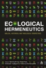 Ecological Hermeneutics : Biblical, Historical and Theological Perspectives - Book