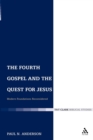 The Fourth Gospel and the Quest for Jesus : Modern Foundations Reconsidered - Book