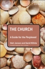 The Church: A Guide for the Perplexed - Book