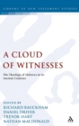 A Cloud of Witnesses : The Theology of Hebrews in its Ancient Contexts - Book