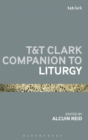 T&T Clark Companion to Liturgy - Book