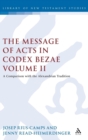 The Message of Acts in Codex Bezae (vol 2) : A Comparison with the Alexandrian Tradition, Volume 2 - Book