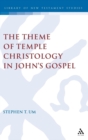 The Theme of Temple Christology in John's Gospel - Book